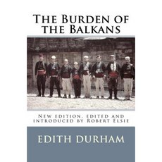 Burden of the Balkans Paperback, Createspace Independent Publishing Platform