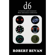 D6: A Caverns and Creatures Mini-Adventure Collection Paperback, Createspace Independent Publishing Platform