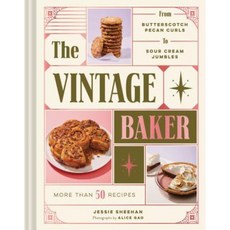 The Vintage Baker:More Than 50 Recipes from Butterscotch Pecan Curls to Sour Cream Jumbles, Chronicle Books