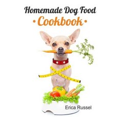 Homemade Dog Food Cookbook Paperback, Createspace Independent Publishing Platform
