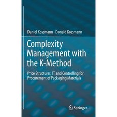 Complexity Management with the K-Method: Price Structures It and Controlling for Procurement of Packaging Materials Hardcover, Springer