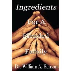 Ingredients for a Blended Family Paperback, Createspace Independent Publishing Platform