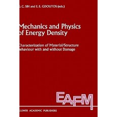 Mechanics and Physics of Energy Density: Characterization of Material/Structure Behaviour with and Without Damage Hardcover, Springer