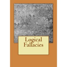 Logical Fallacies Paperback, Createspace Independent Publishing Platform