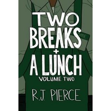Two Breaks + a Lunch: Volume Two Paperback, Createspace Independent Publishing Platform