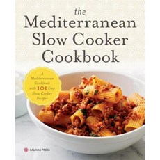 Mediterranean Slow Cooker Cookbook: A Mediterranean Cookbook with 101 Easy Slow Cooker Recipes Paperback, Salinas Press