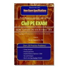 Civil PE Exam: How to Pass on Your First Try! Over 150 Practice Problems. Paperback, Createspace Independent Publishing Platform