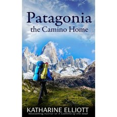 Patagonia: The Camino Home Paperback, Createspace Independent Publishing Platform