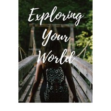 Exploring Your World Paperback, Createspace Independent Publishing Platform