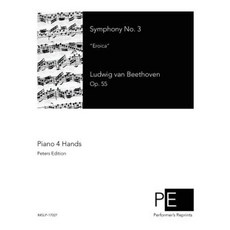 Symphony No. 3: Eroica Paperback, Createspace Independent Publishing Platform