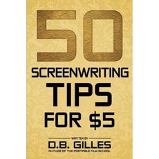 50 Screenwriting Tips for $5 Paperback, Createspace Independent Publishing Platform