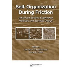Self-Organization During Friction: Advanced Surface-Engineered Materials and Systems Design Hardcover, CRC Press