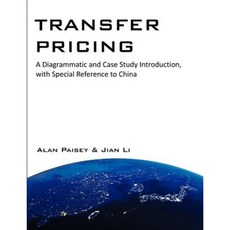 Transfer Pricing: A Diagrammatic and Case Study Introduction with Special Reference to China Paperback, Brown Walker Press (FL)