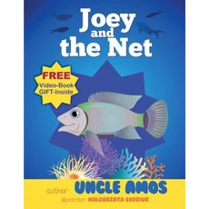 Joey and the Net: A Tale about Fish That Has a Great Message. Paperback, Createspace Independent Publishing Platform
