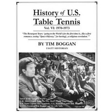 History of U.S. Table Tennis Volume 6 Paperback, Createspace Independent Publishing Platform
