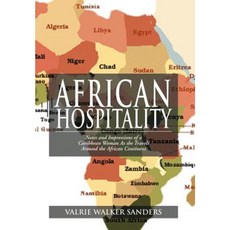African Hospitality: Notes and Impressions of a Caribbean Woman as She Travels Around the African Continent Hardcover, Xlibris Corporation