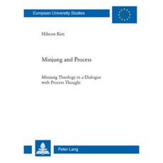 Minjung and Process: Minjung Theology in a Dialogue with Process Thought Paperback, Peter Lang Gmbh, Internationaler Verlag Der W
