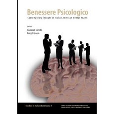 Benessere Psicologico: Contemporary Thought on Italian American Mental Health Paperback, John D. Calandra Italian-American Institute
