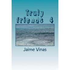 Truly Friends 4 Paperback, Createspace Independent Publishing Platform