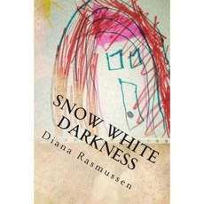 Snow White Darkness: Smothered by Control Paperback, Createspace Independent Publishing Platform
