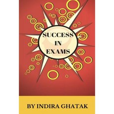 Success in Exams: Don't Work Hard Work Smart Paperback, Createspace Independent Publishing Platform