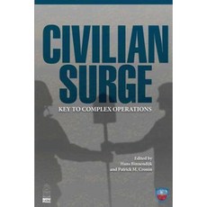Civilian Surge: Key to Complex Operation Paperback, Createspace Independent Publishing Platform