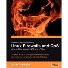 "Designing and Implementing Linux Firewalls with Qos Using Netfilter Iproute2 Nat and L7-Filter", Packt Publishing
