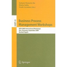 Business Process Management Workshops: BPM 2009 International Workshops Ulm Germany September 7 2009 Revised Papers Paperback, Springer