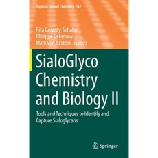 Sialoglyco Chemistry and Biology II: Tools and Techniques to Identify and Capture Sialoglycans Hardcover, Springer