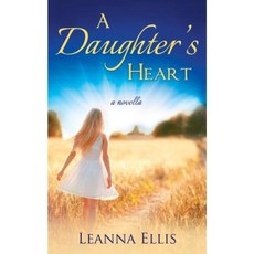A Daughter's Heart Paperback, Createspace Independent Publishing Platform