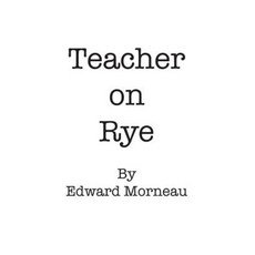 Teacher on Rye: Hold Them Pickles Paperback, Createspace Independent Publishing Platform