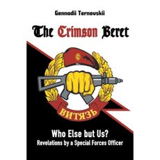 The Crimson Beret: Who Else But Us? Revelations by a Special Forces Officer Paperback, Strategic Book Publishing & Rights Agency, LL