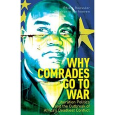 Why Comrades Go to War: Liberation Politics and the Outbreak of Africa's Deadliest Conflict Paperback, Oxford University Press, USA