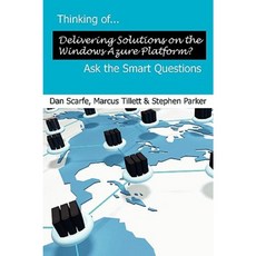 Thinking Of... Delivering Solutions on the Windows Azure Platform? Ask the Smart Questions Paperback