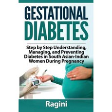 Gestational Diabetes Step by Step Understanding Managing and Preventing Diabe Paperback, Createspace Independent Publishing Platform