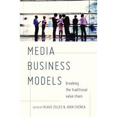 Media Business Models: Breaking the Traditional Value Chain Paperback, Peter Lang Inc., International Academic Publi