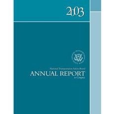 2003 National Transportation Safety Board Annal Report to Congress Paperback, Createspace Independent Publishing Platform