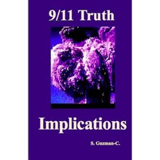 9/11 Truth: Implications Paperback, Createspace Independent Publishing Platform