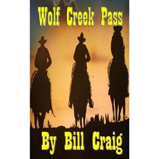 Wolf Creek Pass Paperback, Createspace Independent Publishing Platform
