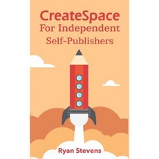 Createspace for Independent Self-Publishers Paperback, Createspace Independent Publishing Platform