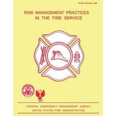 Risk Management Practices in the Fire Service Paperback, Createspace Independent Publishing Platform