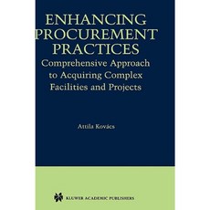 Enhancing Procurement Practices: Comprehensive Approach to Acquiring Complex Facilities and Projects Hardcover, Springer