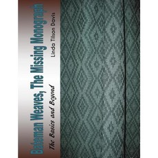 Bateman Weaves the Missing Monograph: The Basics and Beyond Paperback, Createspace Independent Publishing Platform