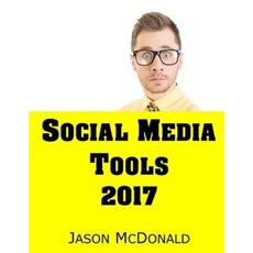 Social Media: 2017 Marketing Tools for Facebook Twitter Linkedin Youtube Instagram & Beyond Paperback, Createspace Independent Publishing Platform
