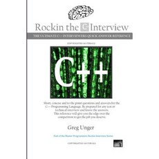 Rockin the C++ Interview Paperback, Createspace Independent Publishing Platform