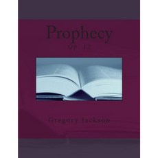 Prophecy: Op. 12 Paperback, Createspace Independent Publishing Platform
