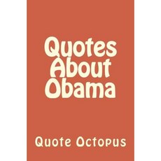 Quotes about Obama Paperback, Createspace Independent Publishing Platform