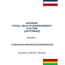 Afihene Total Health Management Sysytem: Afithmas Paperback, Createspace Independent Publishing Platform