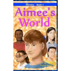 Aimee's World Paperback, Createspace Independent Publishing Platform