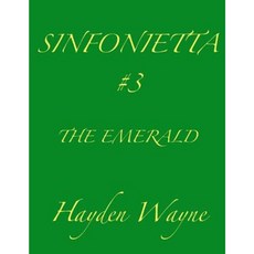 Sinfonietta #3-The Emerald Paperback, Createspace Independent Publishing Platform